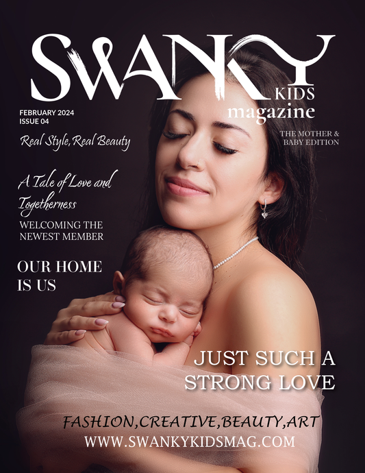 Swanky Kids Magazine - February 2024: The Mother and Baby Edition Issue 4