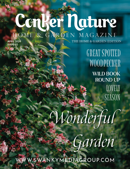 Conker Nature Magazine - April 2024: The Home and Garden Edition Issue 2