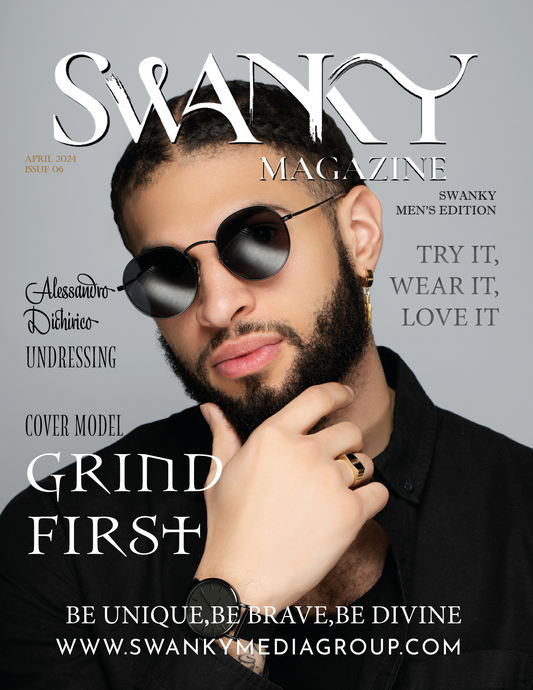 Swanky Men’s Magazine - April 2024: The Men’s Edition Issue 6