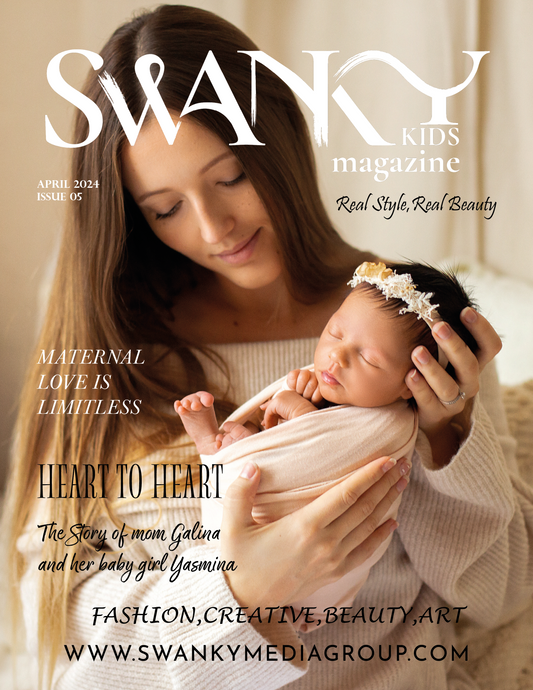 Swanky Kids Magazine - April 2024: The Mother and Baby Edition Issue 5⁠