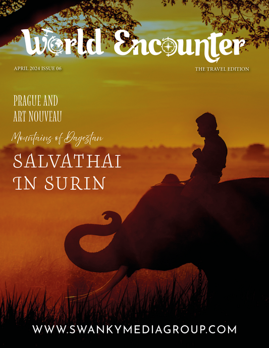 World Encounter Magazine - May 2024: The World Travel Edition Issue 6