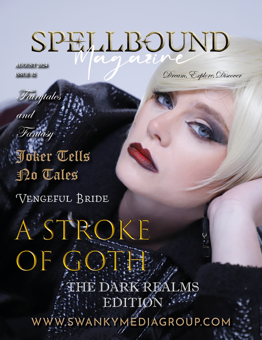 Spellbound Fairytales and Fantasy Magazine - August 2024: The Dark Realms Edition Issue 2