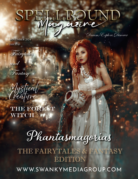 Spellbound Fairytales and Fantasy Magazine - November 2024: The Fantasy Realms Edition Issue 5