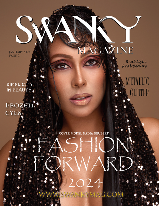 Swanky Fashion Magazine - January 2024: The Beauty Edition Issue 2